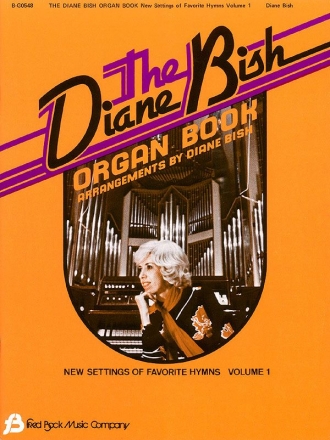 The Diane Bish Organ Book Vol. 1 for organ