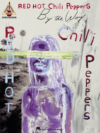 Red Hot Chili Peppers: By the Way Songbook guitar/tab/notes/lyrics