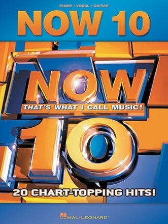 NOW 10: 20 CHART-TOPPING HITS FOR PIANO/VOCAL/GUITAR THAT'S WHAT I CALL MUSIC