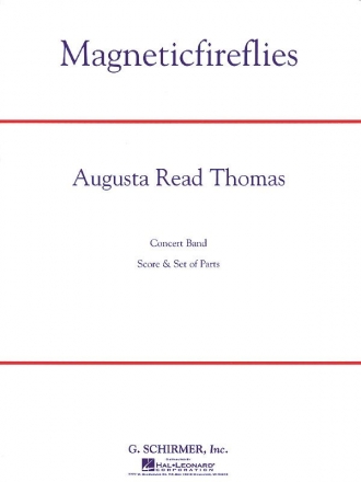 Augusta Read Thomas, Magneticfireflies Concert Band Partitur + Stimmen