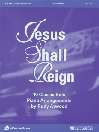 Jesus Shall Reign for piano