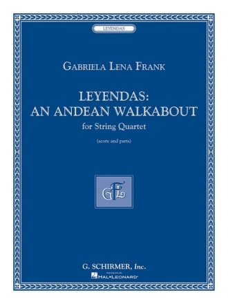 Leyendas - An Andean Walkabout for string quartet score and parts