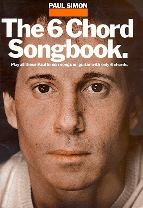 The 6 chord songbook: Paul Simon lyrics and chords