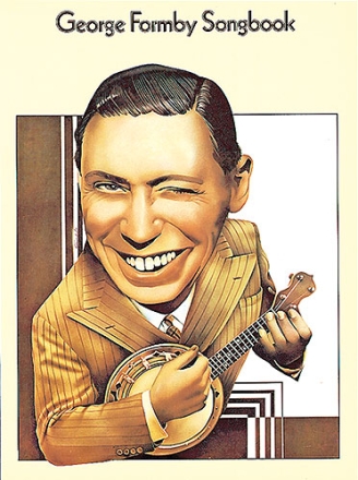 GEORGE FORMBY: SONGBOOK PIANO/VOCAL/GUITAR