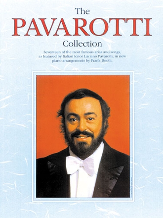 THE PAVAROTTI COLLECTION 14 OF THE MOST FAMOUS ARIAS AND SONGS FOR VOICE (TENOR) AND PIANO (IT/FR/EN)