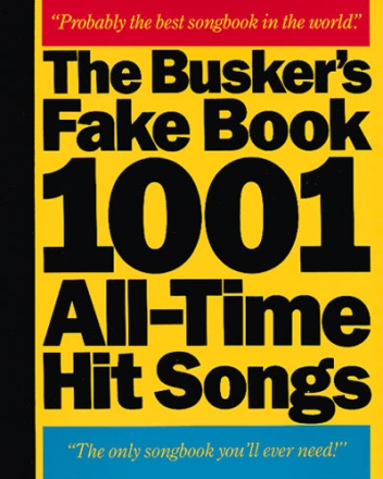 The Busker's Fake Book: 1001 all-time hits songs