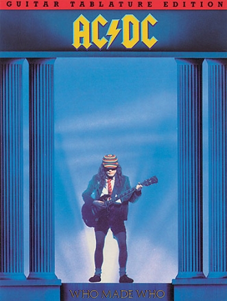 AC/DC: WHO MADE WHO SONGBOOK GUITAR TABLATURE EDITION