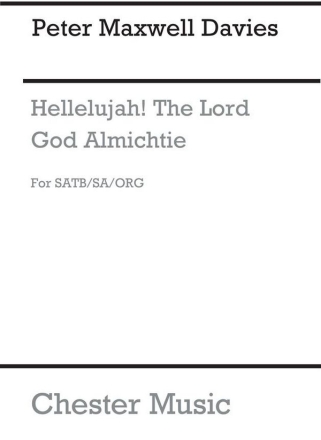 Peter Maxwell Davies: Hallelujah! The Lord God Almichtie SATB, Organ Accompaniment Vocal Score