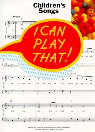 I CAN PLAY THAT: CHILDREN'S SONGS SONGBOOK FUER KALVIER EASY-PLAY PIANO ARRANGEMENTS