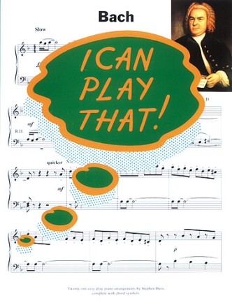 I CAN PLAY THAT: BACH SONGBOOK FUER KLAVIER