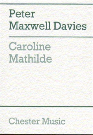 Peter Maxwell Davies: Caroline Mathilde (Full Score) Orchestra, High Voice Score