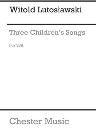 Witold Lutoslawski: Three Children's Songs (Choral Part) SSA Vocal Score