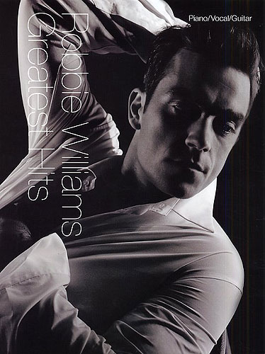 Robbie Williams: Greatest Hits songbook for piano/vocal/guitar