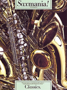 SAXMANIA: CLASSICS FOR ALL SAXOPHONES