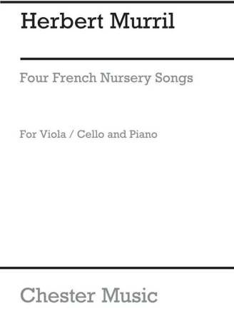 Herbert Murrill: Four French Nursery Songs For Viola And Piano Viola, Piano Accompaniment Instrumental Work