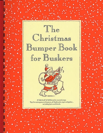 The Christmas Bumper Book for Buskers: Songbook for piano/voice/ all keyboards /organ and guitar