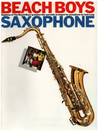 BEACH BOYS SAXOPHONE EIGHTEEN OF THE BEACH BOYS GREATEST HITS SPECIALLY FOR SAXOPHONE