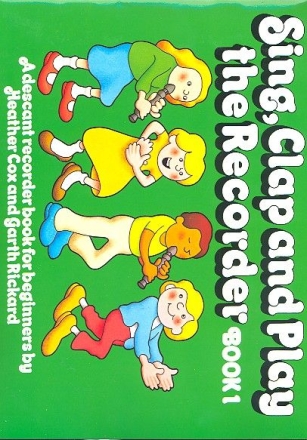 Sing clap and play the Recorder vol.1 for descant recorder