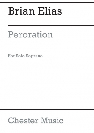 Brian Elias: Peroration For Soprano Soprano Instrumental Work