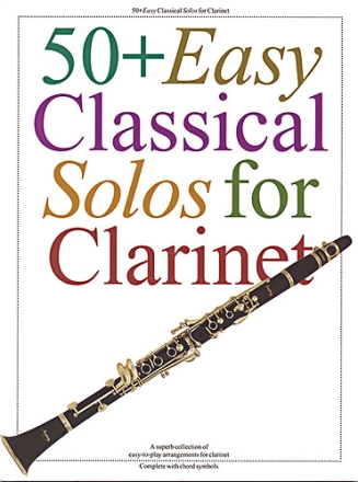 50 + Easy Classical Solos for clarinet Easy-to-play arrangements