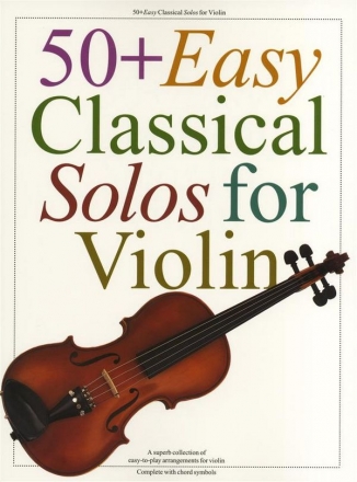 50 + easy classical Solos for violin Easy-to-play arrangements