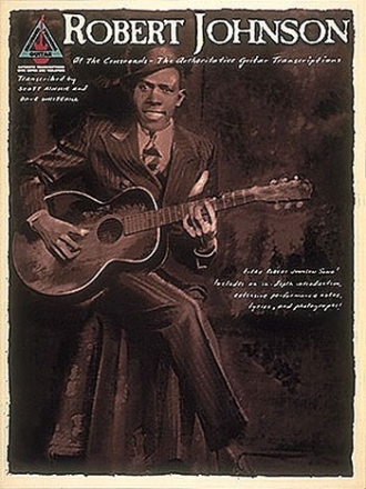 Robert Johnson: At the Crossroads Songbook voice/guitar/tab new transcriptions