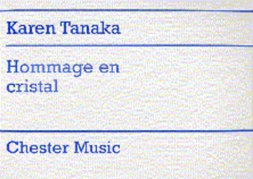 Karen Tanaka: Hommage En Cristal Chamber Group, String Orchestra, Piano Chamber Score