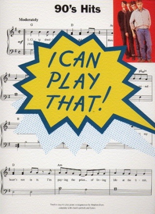 I can play that - 90's Hits: for piano (vocal/guitar)