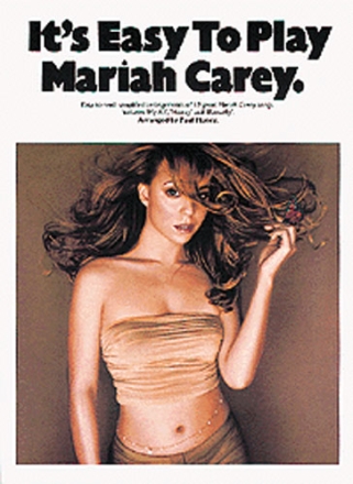 IT'S EASY TO PLAY MARIAH CAREY: SONGBOOK FOR PIANO/VOCAL