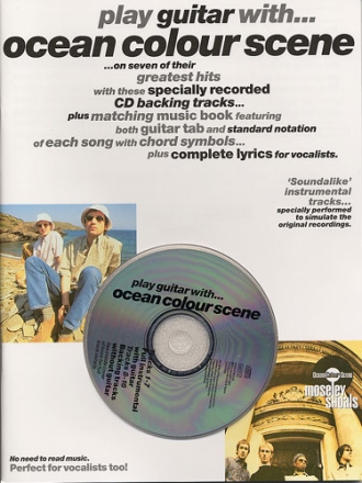 PLAY GUITAR WITH OCEAN COLOUR SCENE: SONGBOOK FOR VOICE/GUITAR/TABLATURE AND WITH CD