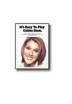 It's easy to play Celine Dion: songbook for piano