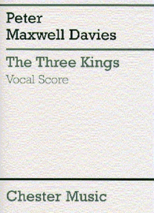 Peter Maxwell Davies: The Three Kings (Vocal Score) Soprano, Alto, Tenor, Bass Voice, SATB, Piano Accompaniment Vocal Score