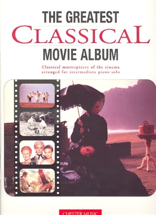 The greatest classical Movie Album: classical masterpieces of the cinema arranged for piano solo