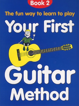 Your first guitar method book 2 the fun way to learn to play guitar