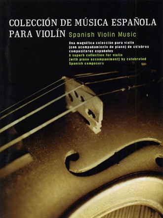 Coleccion de musica espanola para violin con acompanamiento de piano de celebres compositores espanolas