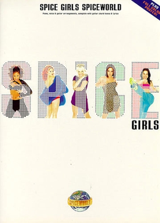 SPICE GIRLS: SPICEWORLD SONGBOOK FOR PIANO/VOICE/GUITAR