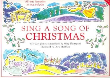 Sing a Song of Christmas All-time favourites to sing and play easy-play piano arrangements