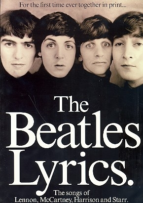 THE BEATLES LYRICS THE SONGS OF LENNON MCCARTNEY HARRISON AND STARR