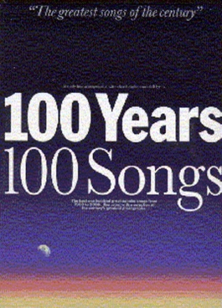 100 YEARS 100 SONGS: MELODY LINE ARRANGEMENTS WITH LYRICS AND CHORD SYMBOLS