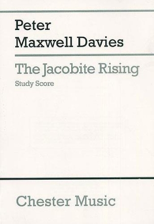 Peter Maxwell Davies: The Jacobite Rising Study Score Soprano, Alto, Tenor, Bass Voice, SATB, Orchestra Score