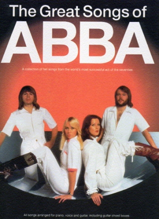 THE GREAT SONGS OF ABBA: SONGBOOK FOR PIANO/VOICE/GUITAR