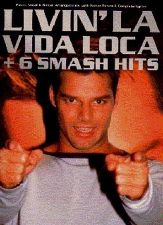 Livin' La Vida Loca +6 Smash Hits: Songbook for piano/voice/guitar