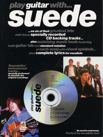 Play Guitar with Suede (+CD): Songbook voice/guitar/tab