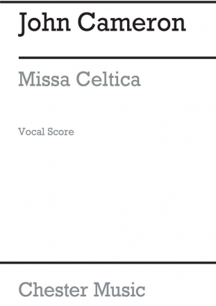 Cameron: Missa Celtica (Vocal Score) Choral Vocal Score