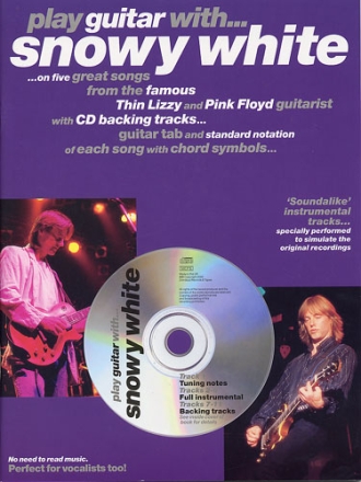 PLAY GUITAR WITH SNOWY WHITE (+CD): SONGBOOK FOR VOICE/GUITAR/TABLATURE