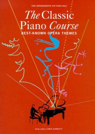 The Classic Piano Course best-known opera themes for piano