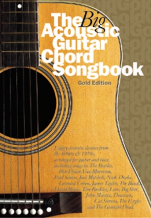 The big acoustic Guitar Chord Songbook: 80 acoustic classics from the 1960s and 1970s