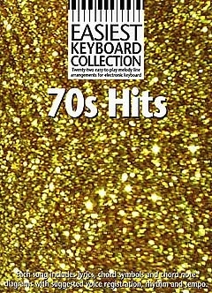 Easiest Keyboard Collection 70's Hits 22 easy-to-play melody line arrangements for keyboard