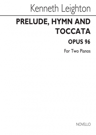 Kenneth Leighton, Prelude, Hymn And Toccata Op.96 2 Pianos Buch