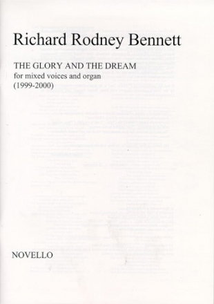 Richard Rodney Bennett, The Glory And The Dream SATB and Organ Buch